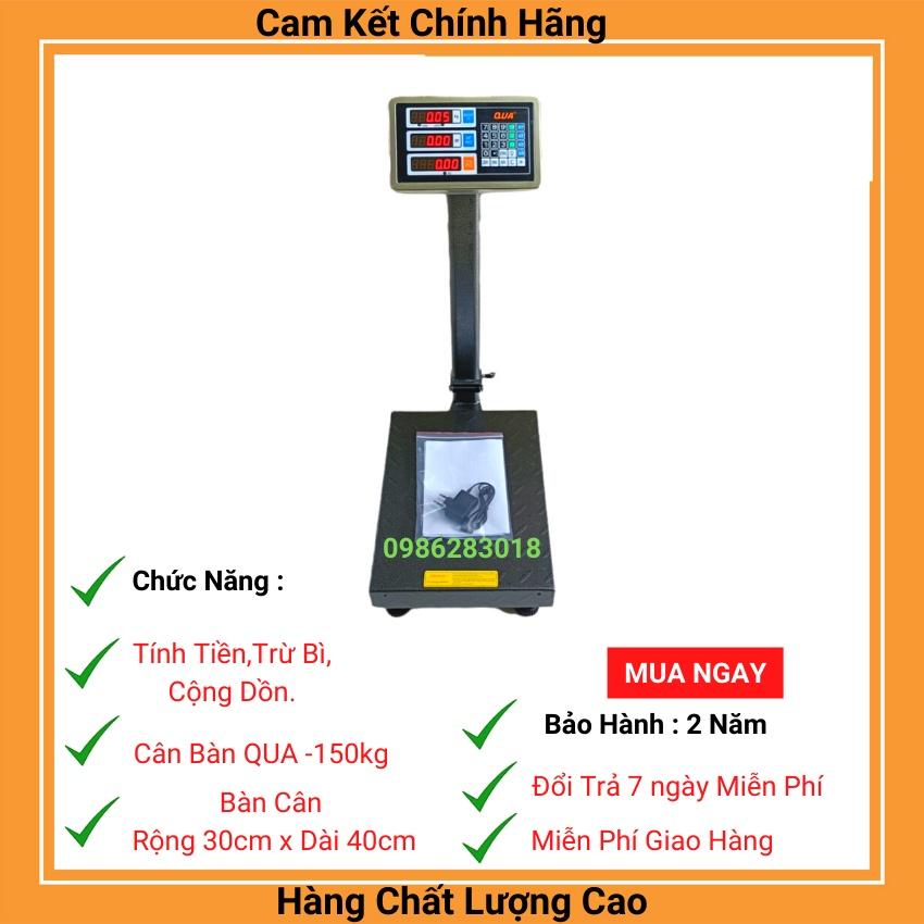 Cân bàn điện tử tính tiền QUA ( 100kg&amp;150kg ) ( bảo hành 24 T ) dùng cho cân trái cây hàng nông sản ,kho bãi