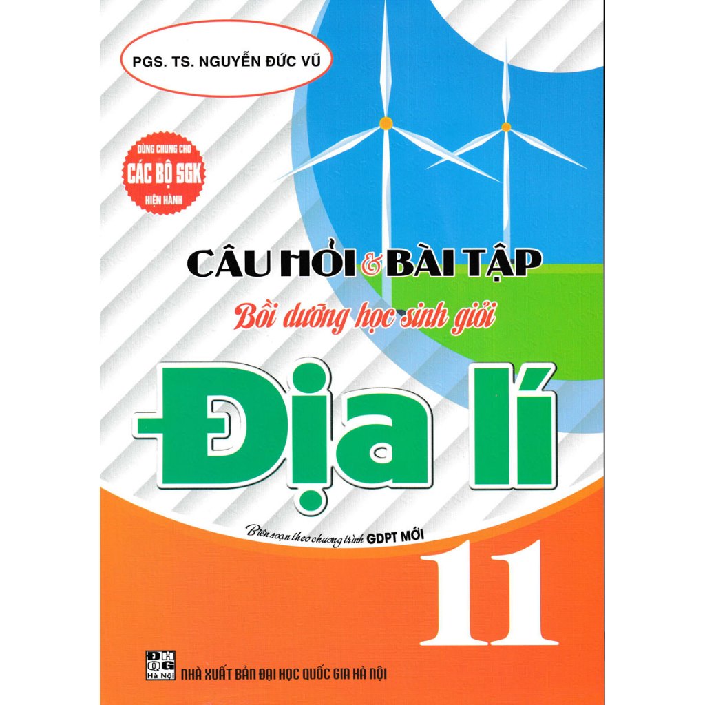 Sách - Câu Hỏi Và Bài Tập Bồi Dưỡng Học Sinh Giỏi Địa Lí 11 (Dùng Chung Cho Các Bộ SGK Hiện Hành) - HA