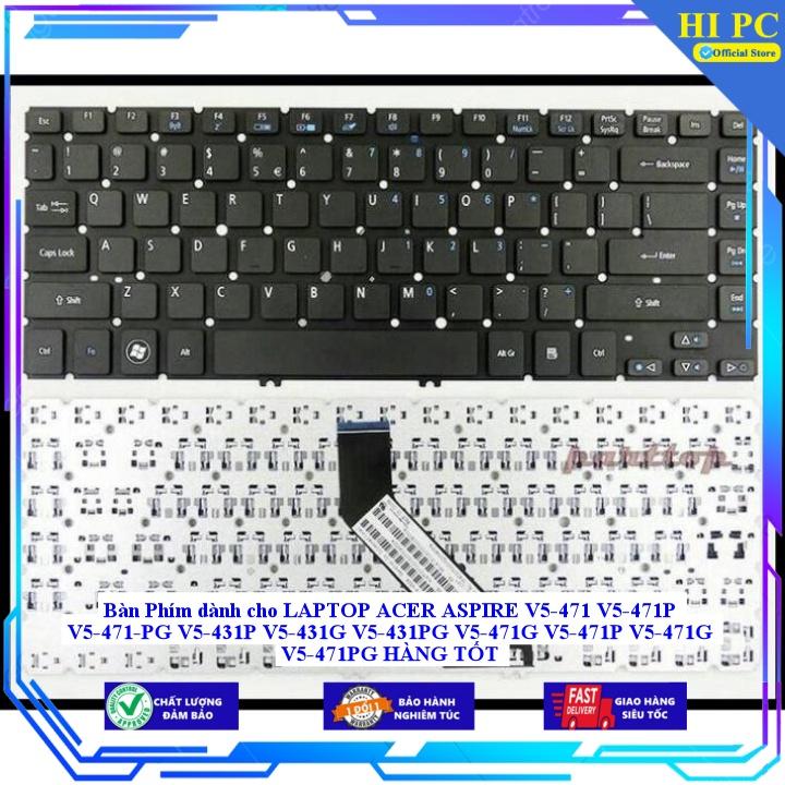 Bàn Phím dành cho LAPTOP ACER ASPIRE V5-471 V5-471P V5-471-PG V5-431P V5-431G V5-431PG V5-471G V5-471P V5-471G V5-471PG - Hàng Nhập Khẩu
