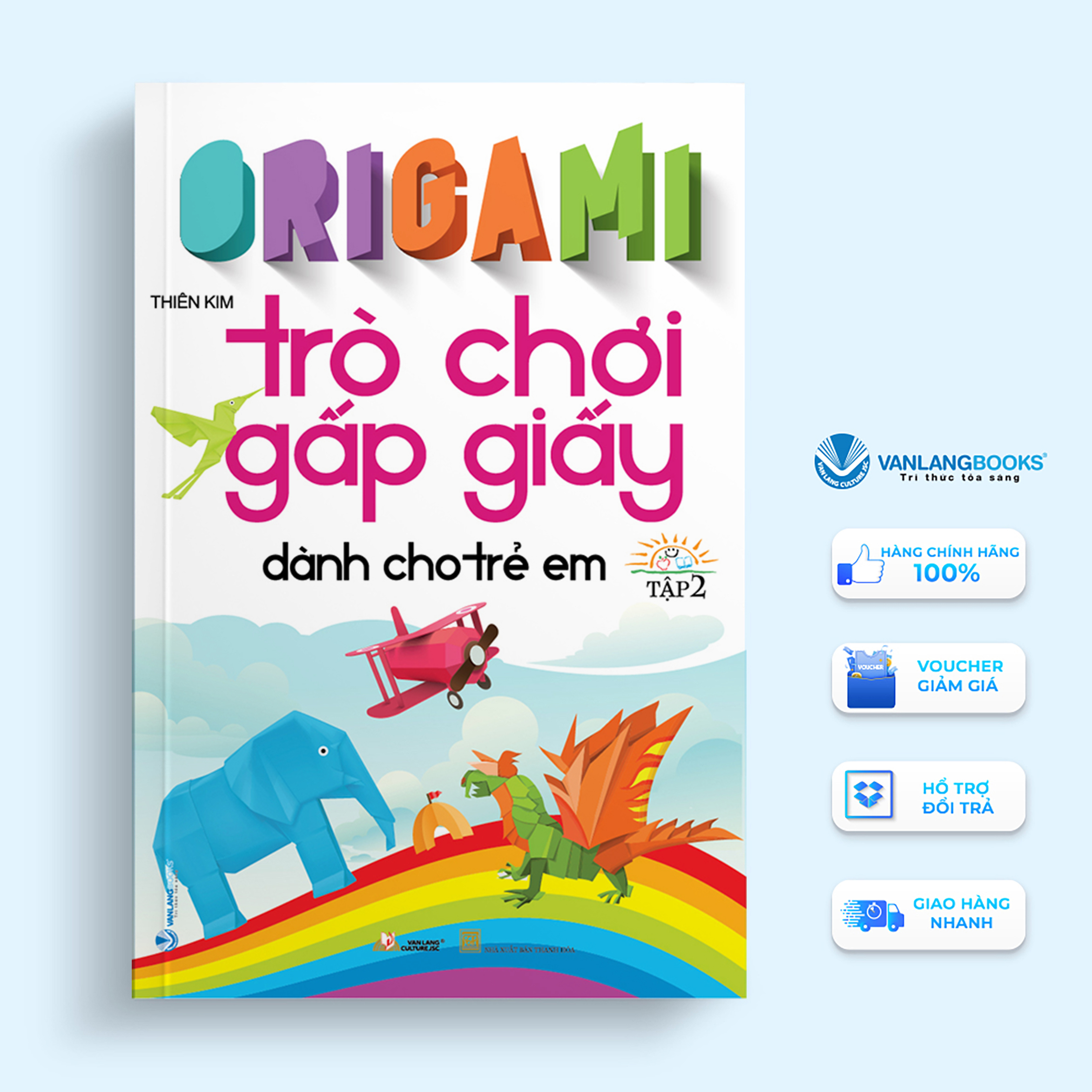 Origami - Trò Chơi Gấp Giấy Dành Cho Trẻ Em Tập 2 - Vanlangbooks
