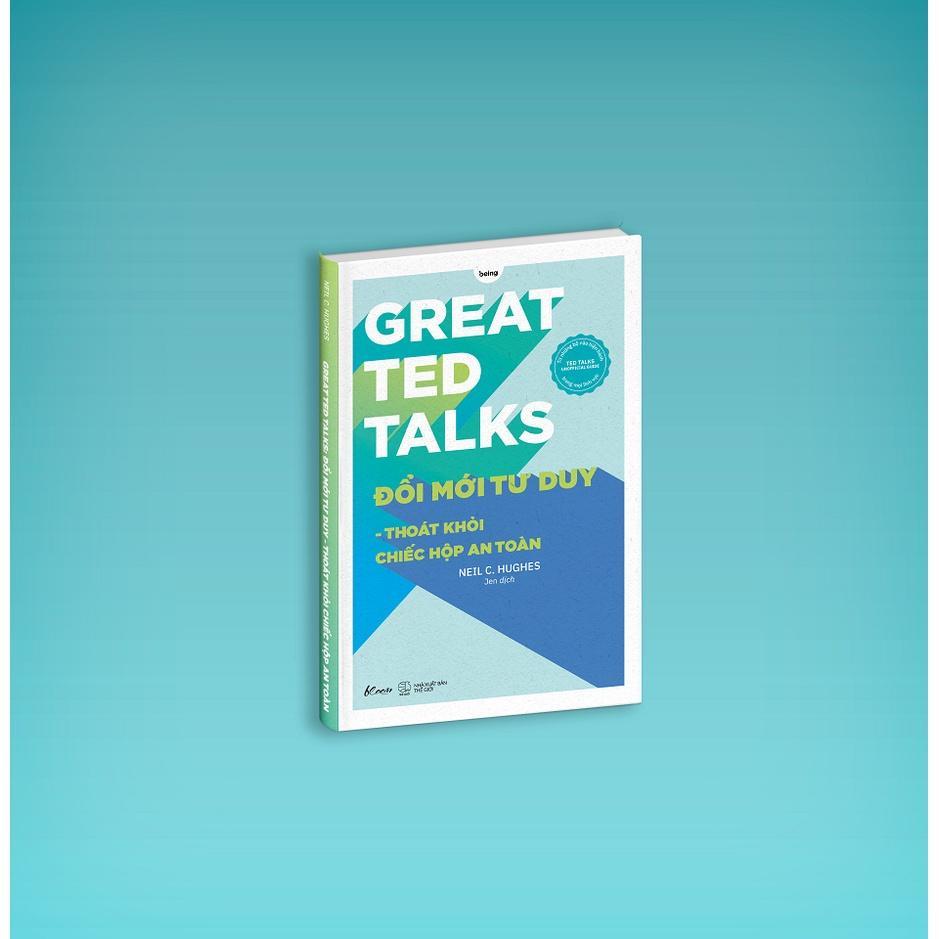 Sách Great TED Talks: Đổi Mới Tư Duy Thoát Khỏi Chiếc Hộp An Toàn - Bản Quyền