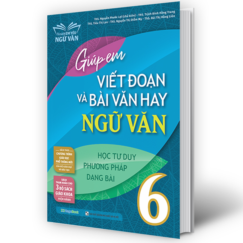 Giúp em viết đoạn và bài văn hay Ngữ Văn 6