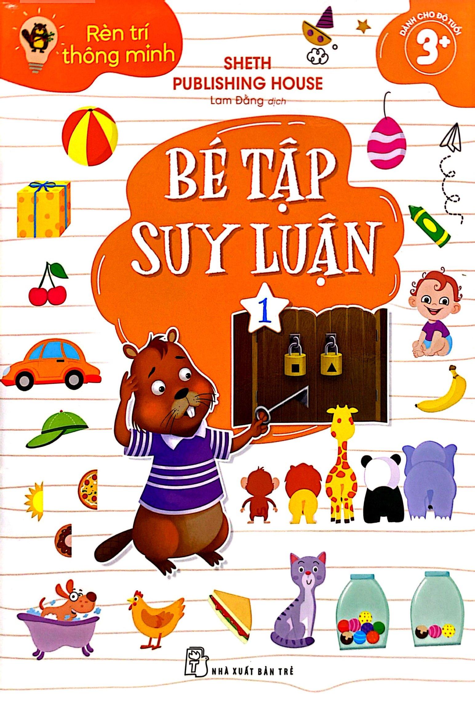 Sách - Rèn Trí Thông Minh - Bé Tập Suy Luận - Tập 1