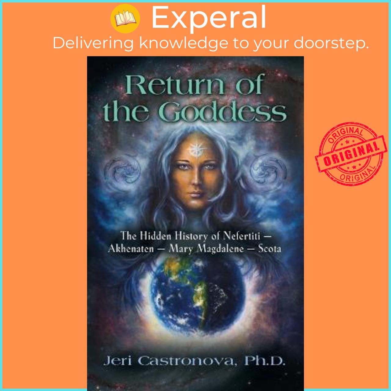 Sách - Return of the Goddess : The Hidden History of Nefertiti - Akhenaten - Mary Magdale by Jeri Castronova