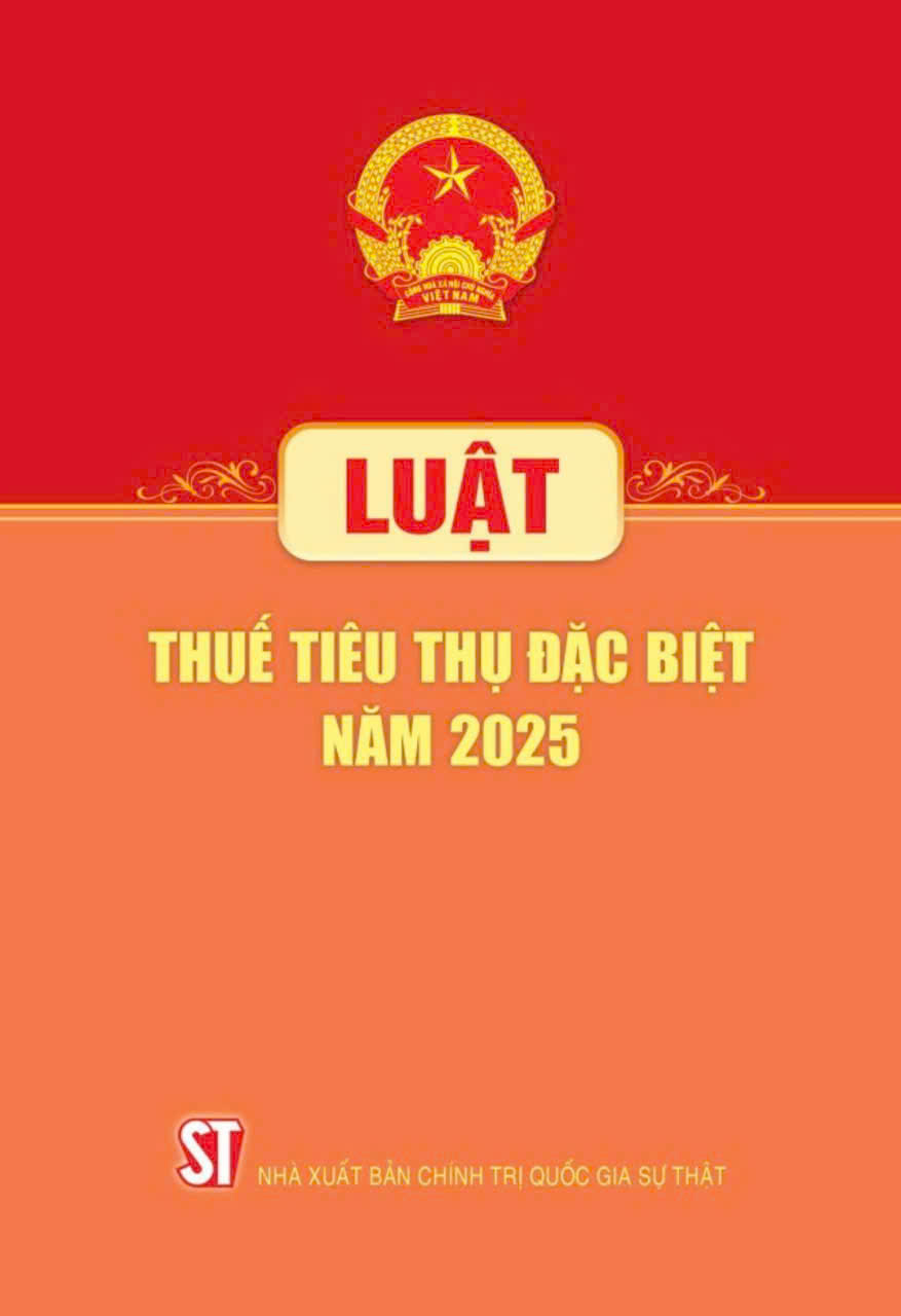 Luật Thuế tiêu thụ đặc biệt năm 2025