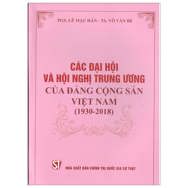 Các Đại Hội Và Hội Nghị Trung Ương Của Đảng Cộng Sản Việt Nam (1930-2018)