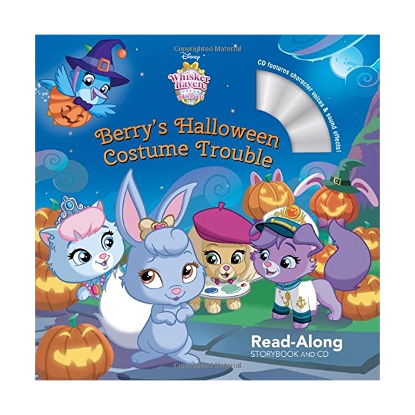 Whisker Haven Tales With The Palace Pets: Berry's Halloween Costume Trouble: Read-Along Storybook And CD