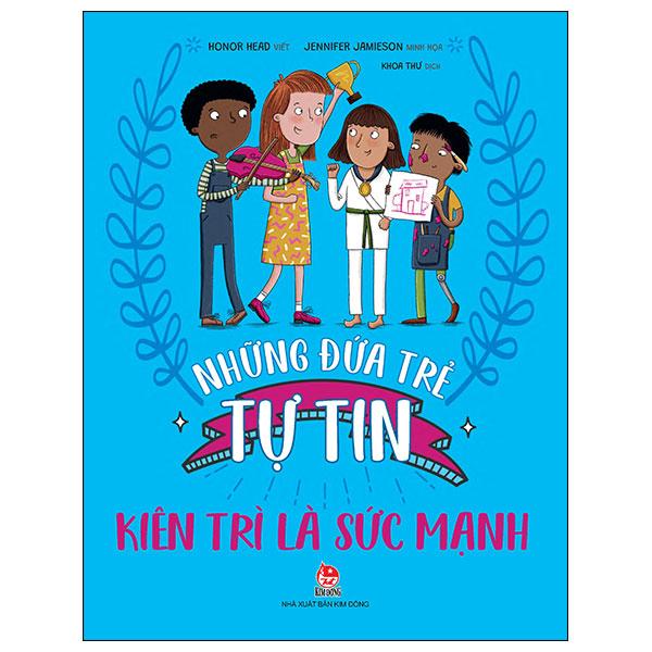 Sách - Những Đứa Trẻ Tự Tin - Kiên Trì Là Sức Mạnh