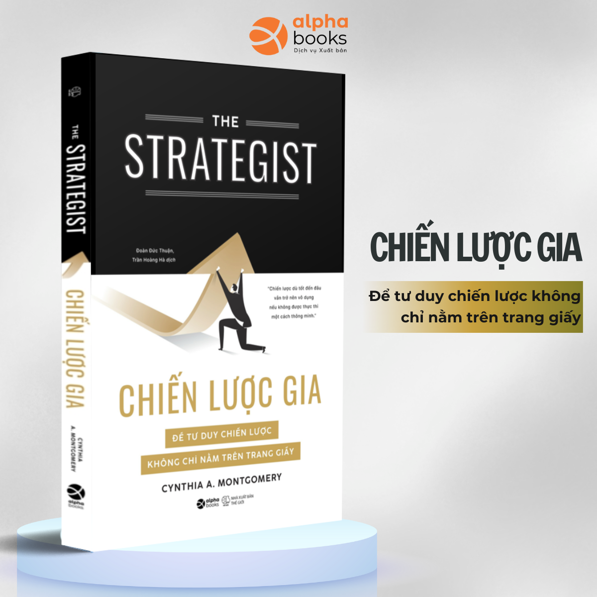 Chiến Lược Gia - The Strategist - Để Tư Duy Chiến Lược Không Chỉ Nằm Trên Trang Giấy