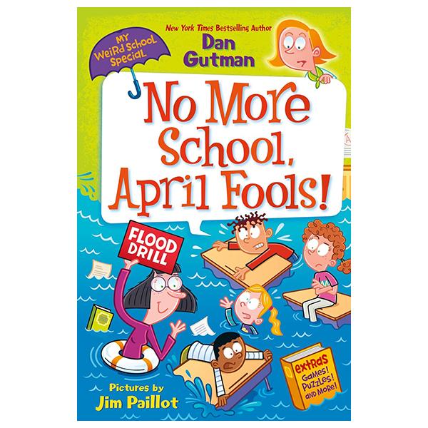 Sách ngoại văn: My Weird School Special - No More School, April Fools!