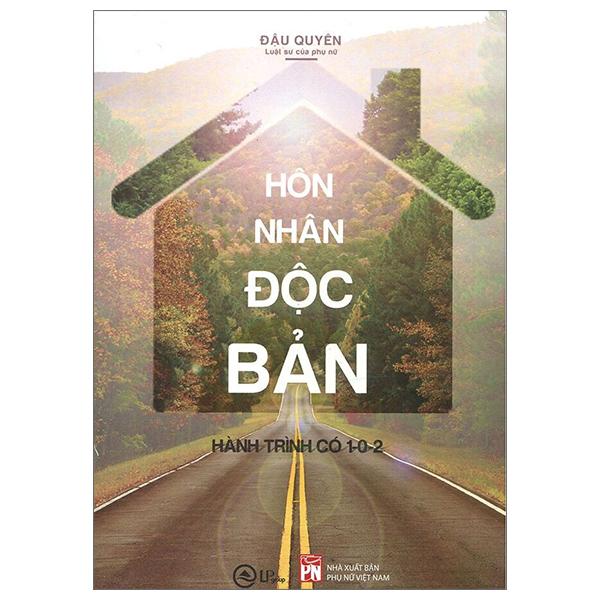 Hôn Nhân Độc Bản - Hành Trình Có 1-0-2