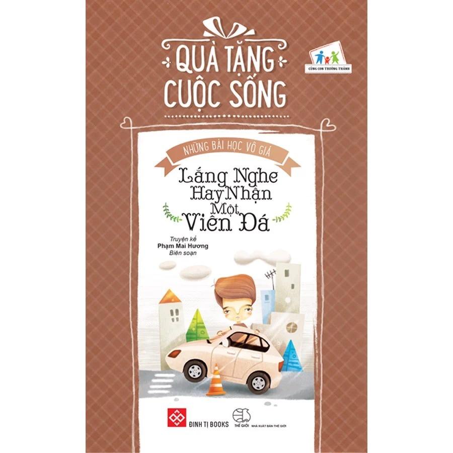 SÁCH - Quà tặng cuộc sống Những bài học vô giá - Lắng nghe hay nhận một viên đá