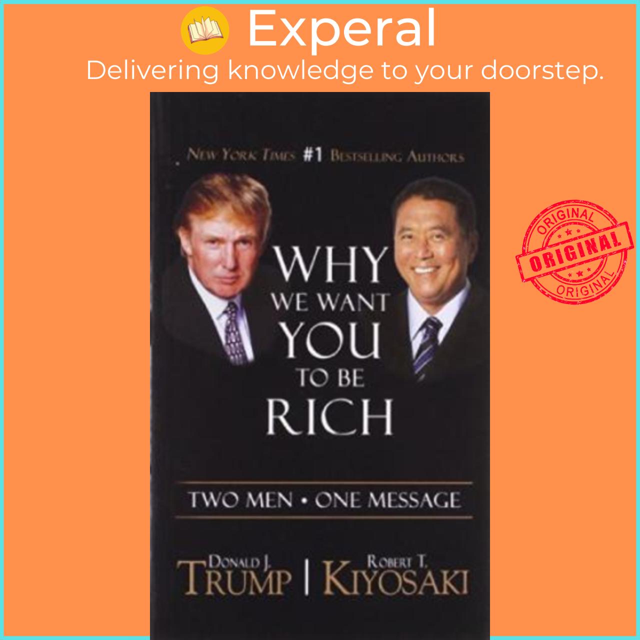 Sách - Why We Want You To Be Rich: Two Men • One Message by Donald J. Trump,Robert T. Kiyosaki
