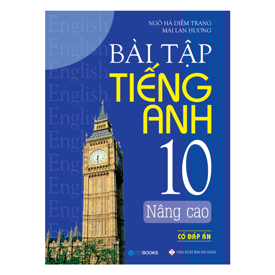 Bài Tập Tiếng Anh 10 Nâng Cao (Có Đáp Án)