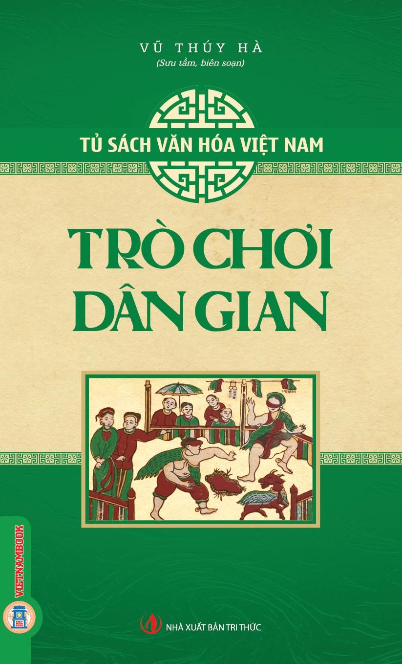 Trò Chơi Dân Gian (Tủ Sách Văn Hoá Việt Nam)