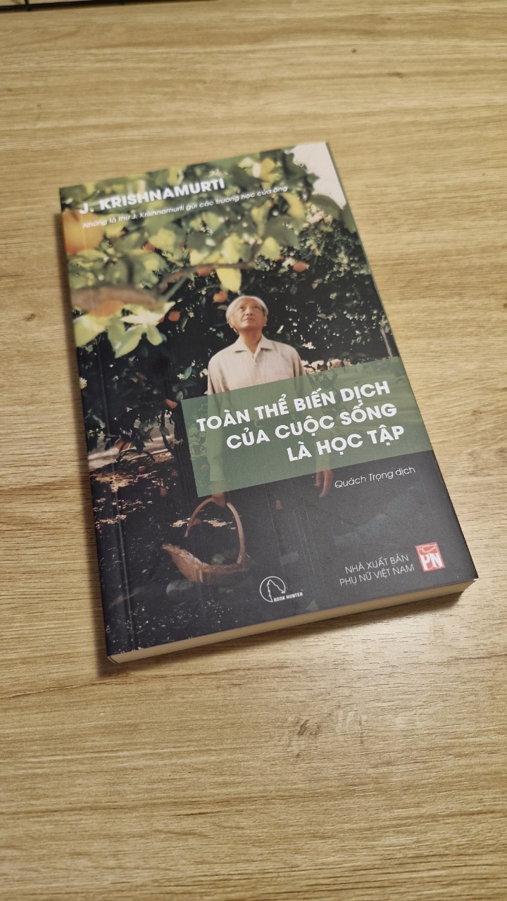 TOÀN THỂ BIẾN DỊCH CỦA CUỘC SỐNG LÀ HỌC TẬP – J. Krishnamurti –  Quách Trọng dịch - Lyceum