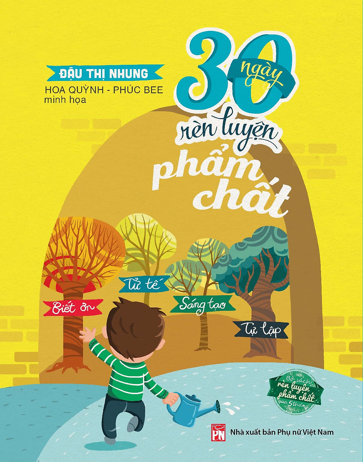 30 Ngày Rèn Luyện Phẩm Chất Bộ Sách Rèn Luyện Phẩm Chất Qua 5 Tháng