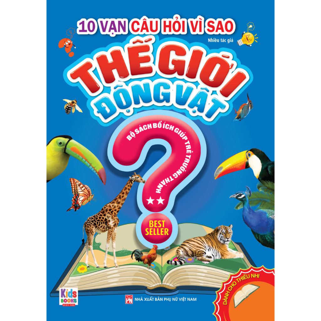 Sách - 10 Vạn Câu Hỏi Vì Sao: Thế Giới Động Vật
