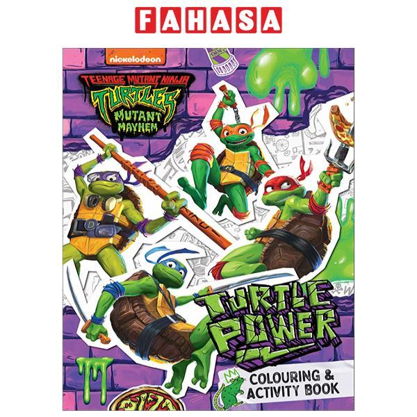 Sách ngoại văn: Teenage Mutant Ninja Turtles Mutant Mayhem - Turtle Power - Colouring Book &amp; Activity Book