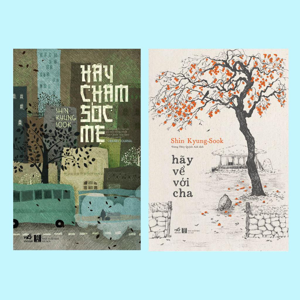 Sách Combo Hãy chăm sóc mẹ - Hãy về với cha - Nhã Nam - BẢN QUYỀN
