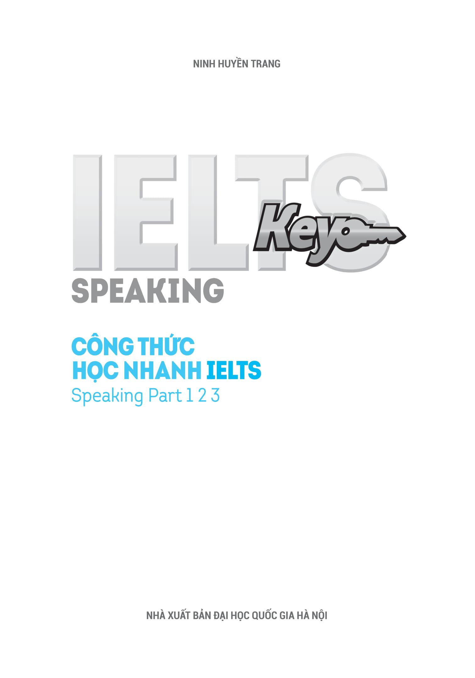 Sách IELTS Key Speaking - Công Thức Học Nhanh IELTS - Speaking Part 1, 2, 3