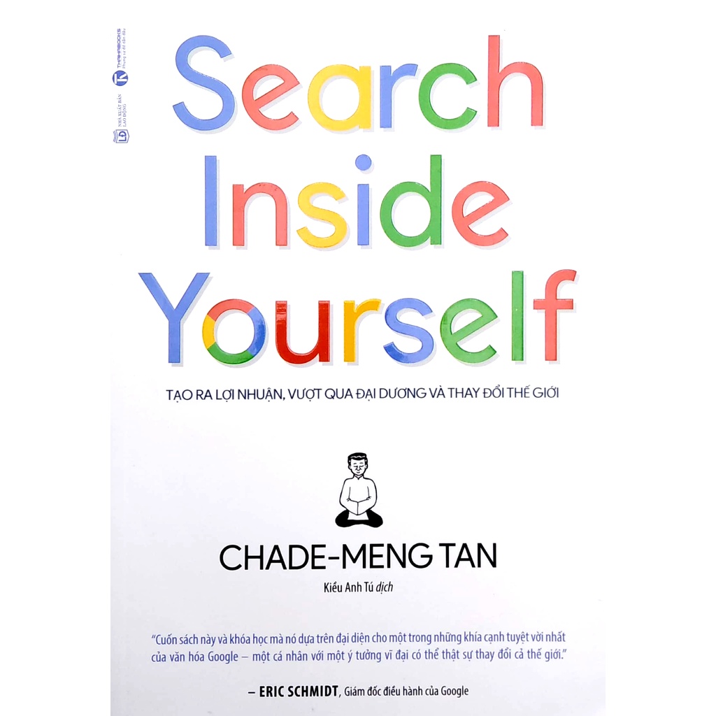Sách - Search Inside Yourself - Tạo Ra Lợi Nhuận Vượt Qua Đại Dương Và Thay Đổi Thế Giới - Tác giả Chade Meng Tan (HA)