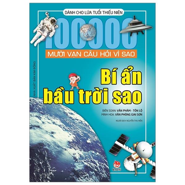 Mười Vạn Câu Hỏi Vì Sao – Bí Ẩn Bầu Trời Sao Tái Bản 2019