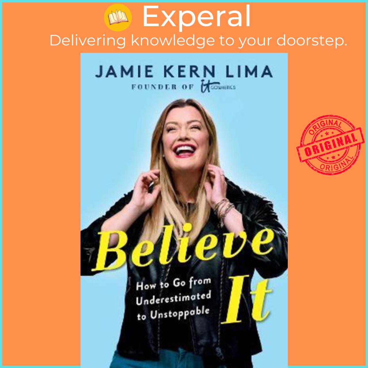 Sách - Believe IT : How to Go from Underestimated to Unstoppable by Jamie Kern Lima