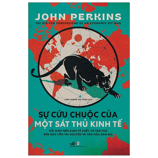 Bộ 02 Cuốn John Perkins: Lời Thú Tội Của Một Sát Thủ Kinh Tế - Sự Cứu Chuộc Của Một Sát Thủ Kinh Tế