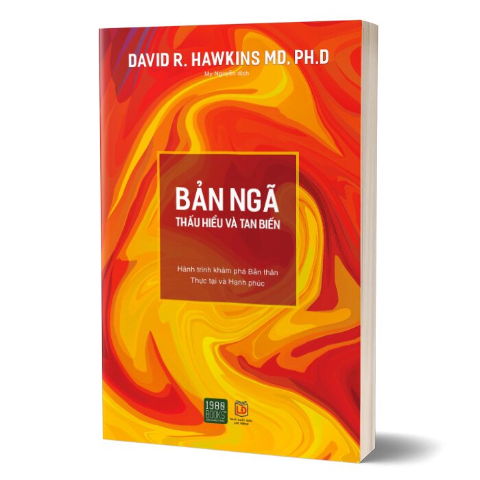 Bản Ngã - Thấu Hiểu Và Tan Biến (Tái Bản 2023) - David R Hawkins MD, PhD