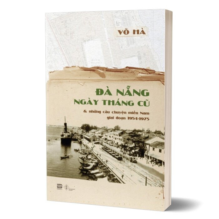 Đà Nẵng Ngày Tháng Cũ - Võ Hà - (bìa mềm)