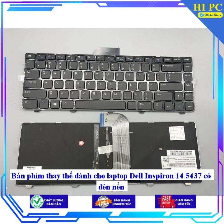 Bàn phím thay thế dành cho laptop Dell Inspiron 14 5437 có đèn nền - Phím Zin - Hàng Nhập Khẩu