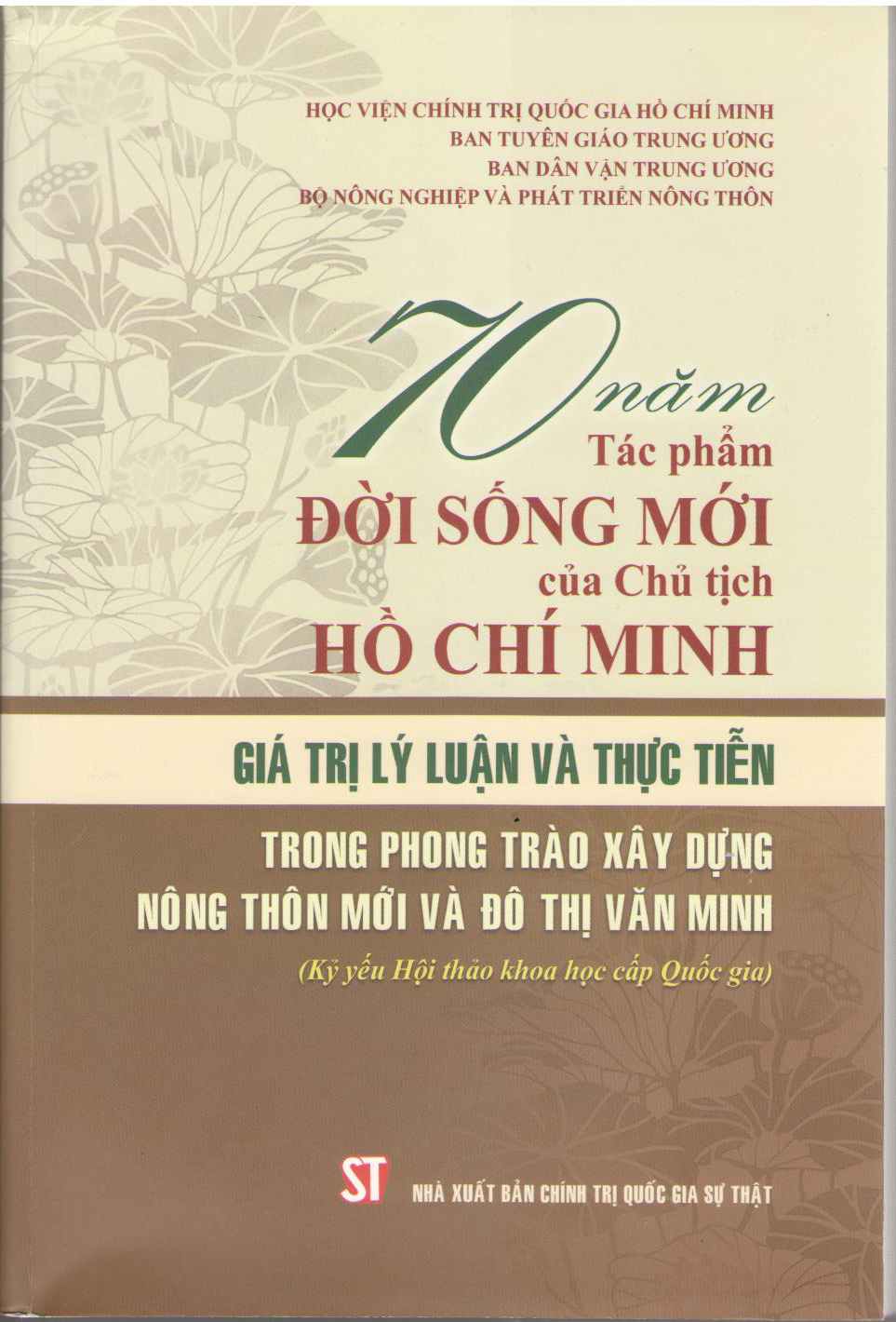 Sách 70 Năm Tác Phẩm Mới Của Chủ Tịch Hồ Chí Minh - Giá Trị Lý Luận Và Thực Tiễn Trong Phong Trào Xây Dựng Nông Thôn Mới Và Đô Thị Văn Minh