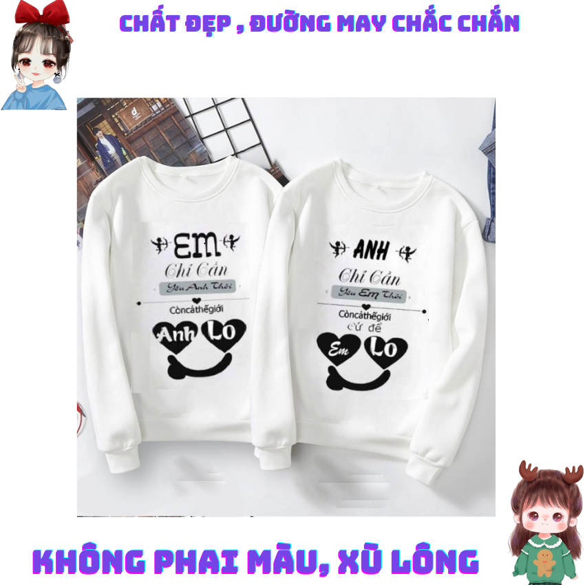 Đồ Đôi Sweater MM09, Áo Đôi Sweater In Em Chỉ Cần ý Nghĩa, Vải Nỉ Bông In Hình Dễ Thương