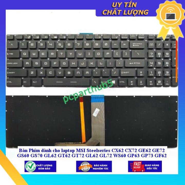 Bàn Phím dùng cho laptop MSI Steelseries CX62 CX72 GE62 GE72 GS60 GS70 GL62 GT62 GT72 GL62 GL72 WS60 GP63 GP73 GF62 GF72 - CÓ ĐÈN - LED ĐỎ - Hàng Nhập Khẩu New Seal