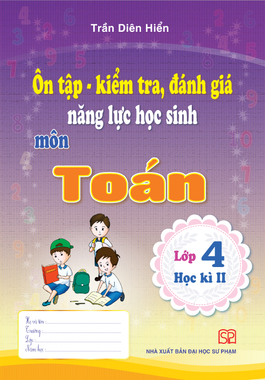 Combo 4 cuốn Ôn tập - kiểm tra, đánh giá năng lực học sinh môn Tiếng Việt và môn Toán lớp 4 học kì 1 + học kì 2