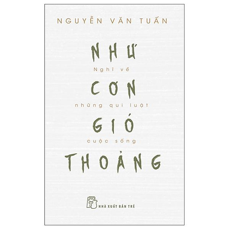 Như cơn gió thoảng - nghĩ về những qui luật cuộc sống