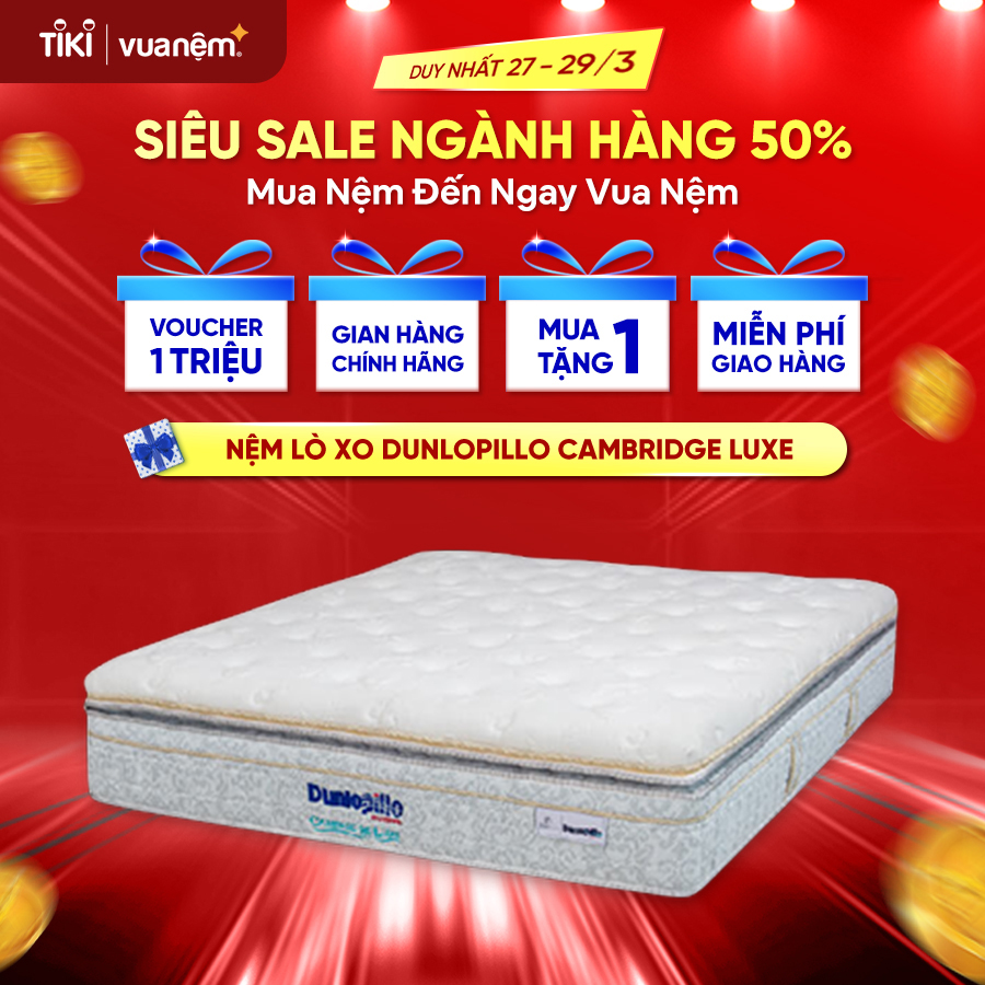 Nệm Lò xo túi độc lập cao cấp Dunlopillo Cambridge Luxe kháng khuẩn, hỗ trợ, nâng đỡ tối đa, chuẩn khách sạn 5 sao