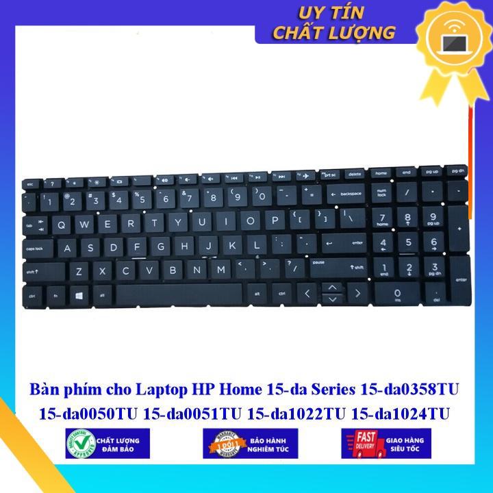 Bàn phím cho Laptop HP Home 15-da Series 15-da0358TU 15-da0050TU 15-da0051TU 15-da1022TU 15-da1024TU 15-da0033TX  - Hàng Nhập Khẩu New Seal