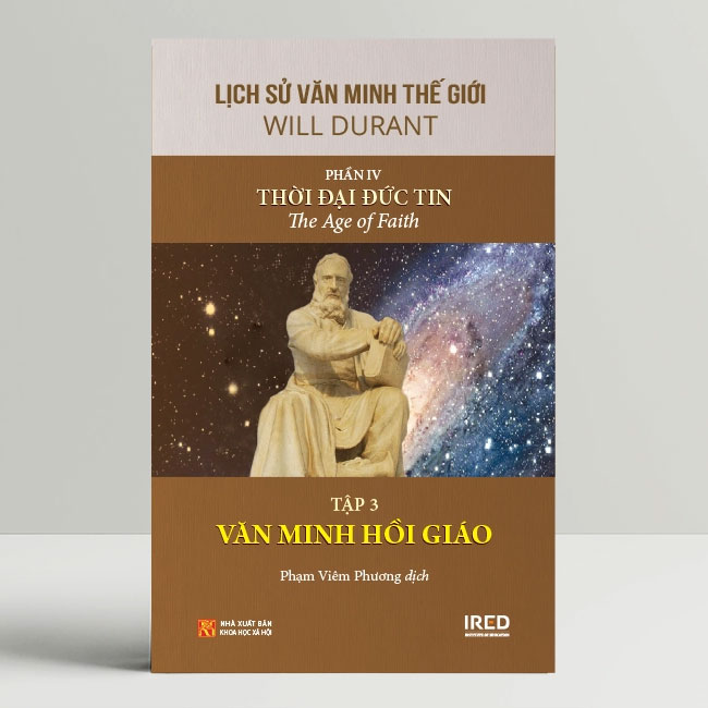 Lịch Sử Văn Minh Thế Giới - Phần IV :Thời Đại Đức Tin