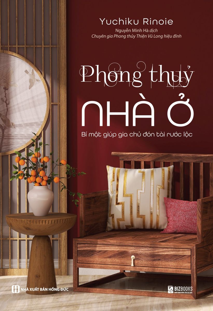 Sách Phong thủy nhà ở - Bí mật giúp gia chủ đón tài rước lộc