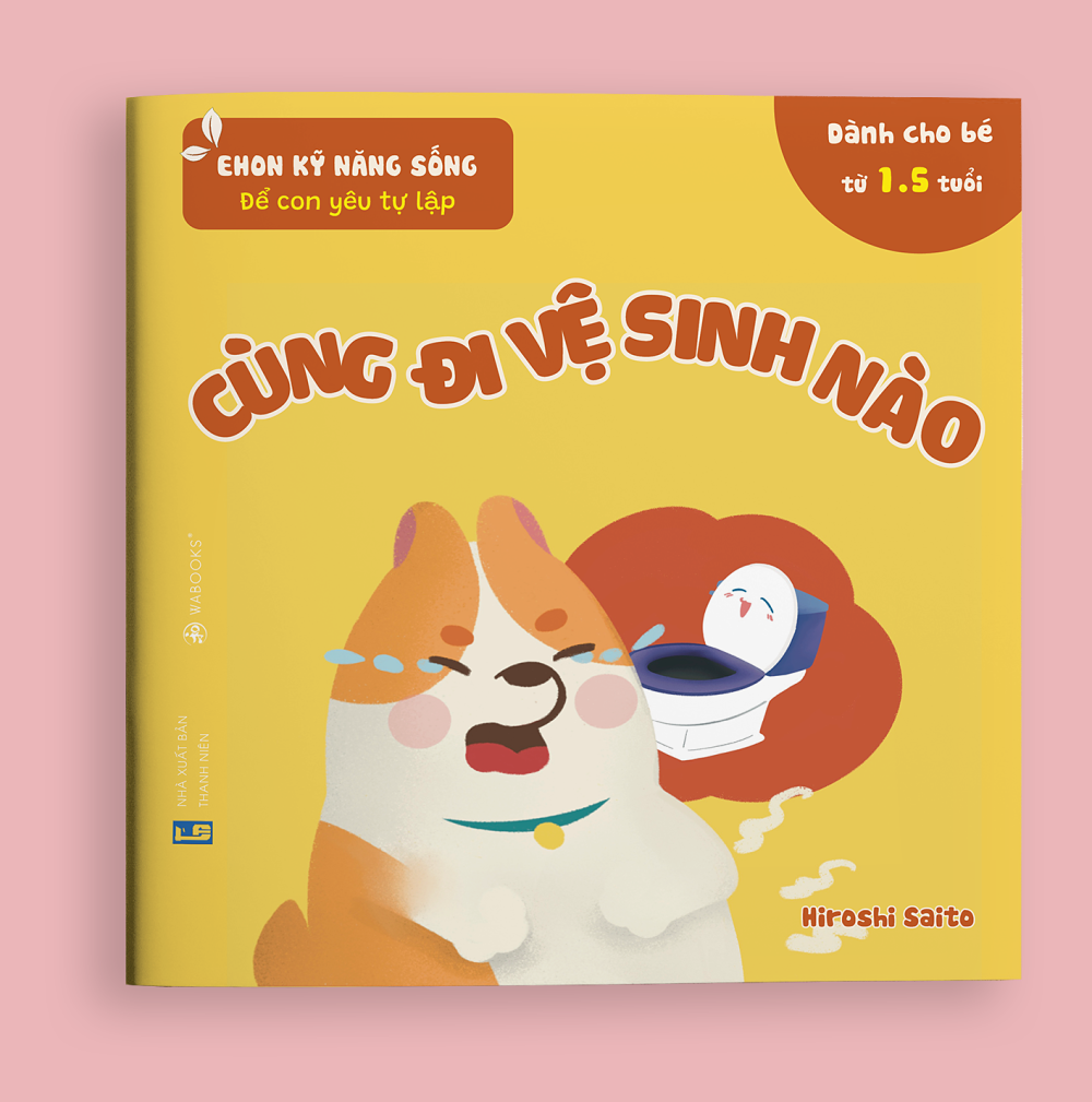 Sách Ehon Kỹ Năng Sống - Để Con Yêu Tự Lập - Cùng Đi Vệ Sinh Nào