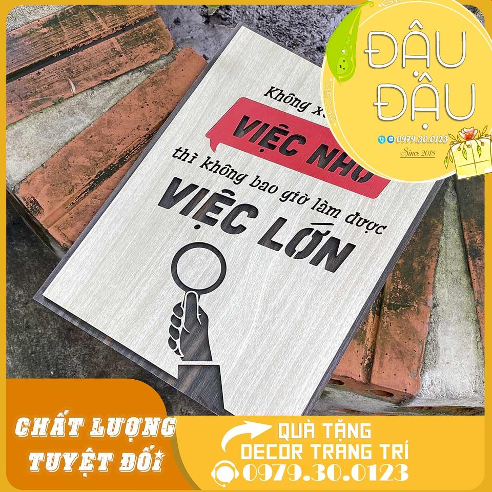 Tranh Trang Trí Decor “không xem trọng việc nhỏ thì không bao giờ làm được việc lớn