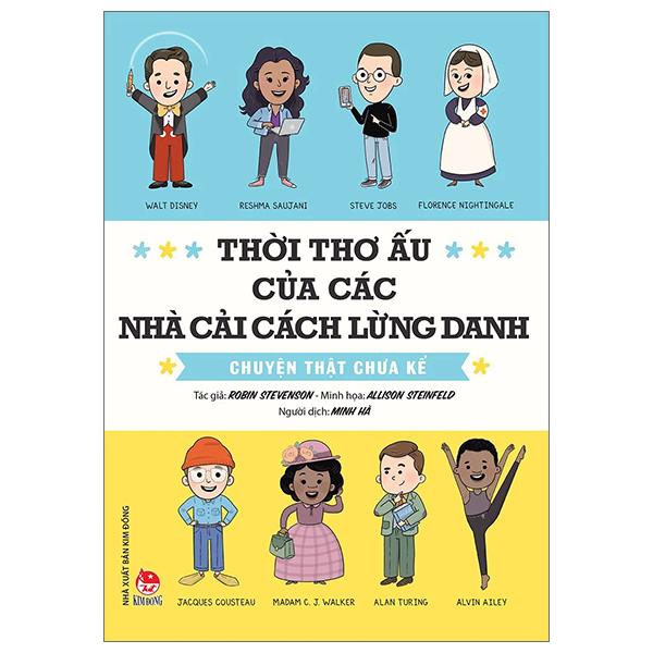 Thời thơ ấu của các nhà cải cách lừng danh - chuyệt thật chưa kể