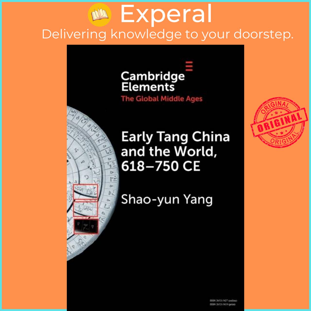 Sách - Early Tang China and the World, 618-750 CE by Shao-yun Yang (UK edition, paperback)