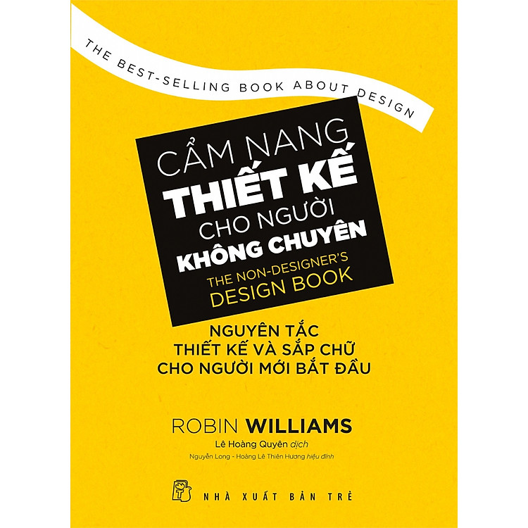 Cẩm Nang Thiết Kế Cho Người Không Chuyên - Nguyên Tắc Thiết Kế Và Sắp Chữ Cho Người Mới Bắt Đầu - Trẻ