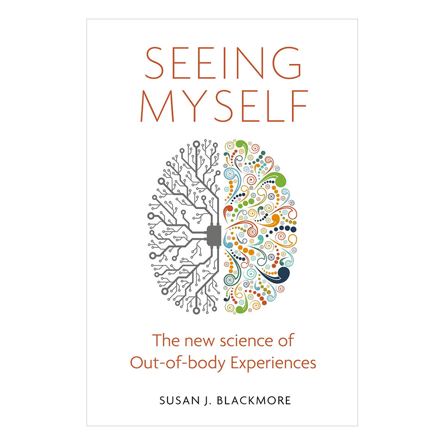 Seeing Myself: The New Science of Out-of-Body Experiences