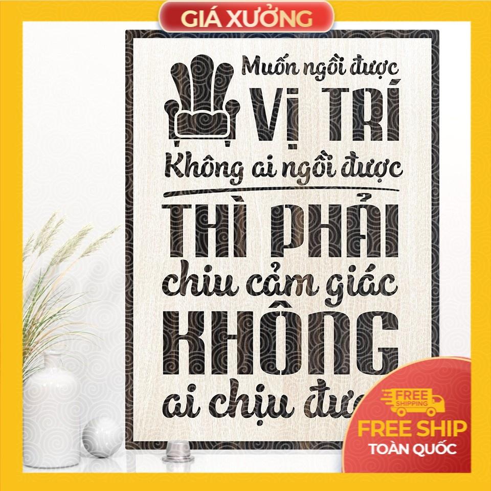 Tranh tạo động lực trang trí văn phòng- Muốn ngồi được vị trí không ai ngồi được thì phải chịu cảm giác không ai...