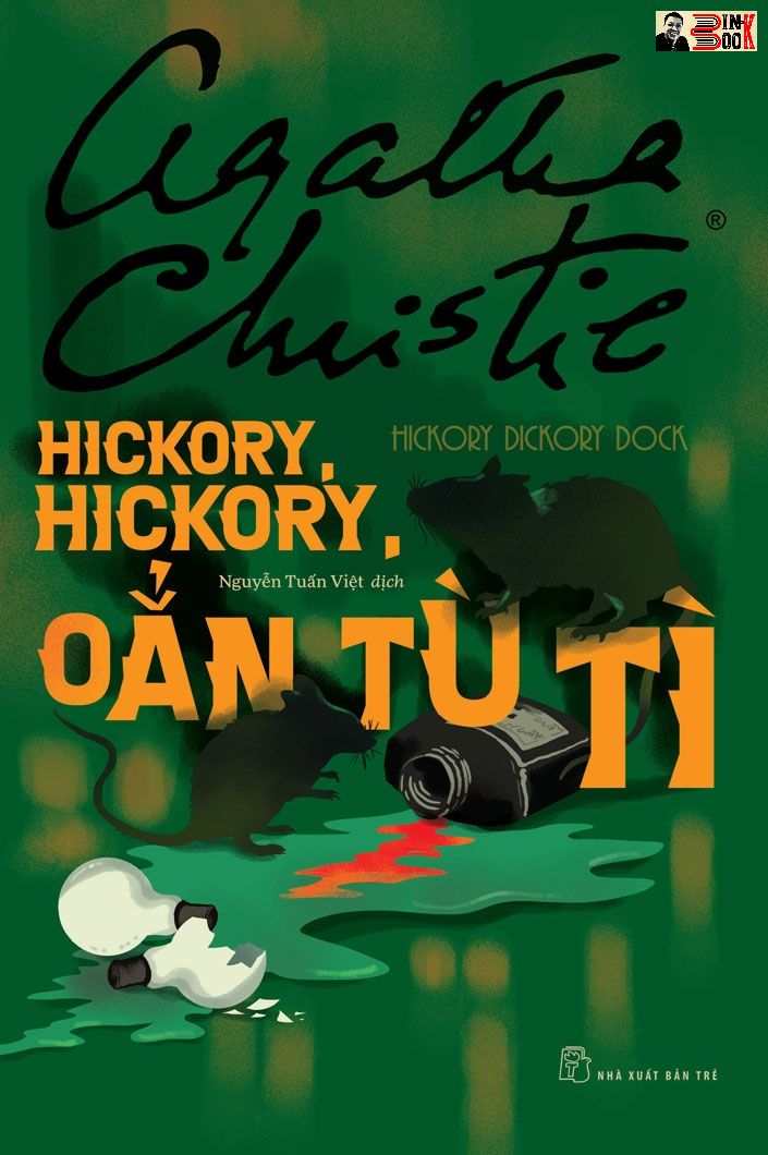 HICKORY, HICKORY, OẲN TÙ TÌ- Agatha Christie - Nguyễn Tuấn Việt dịch – NXB Trẻ