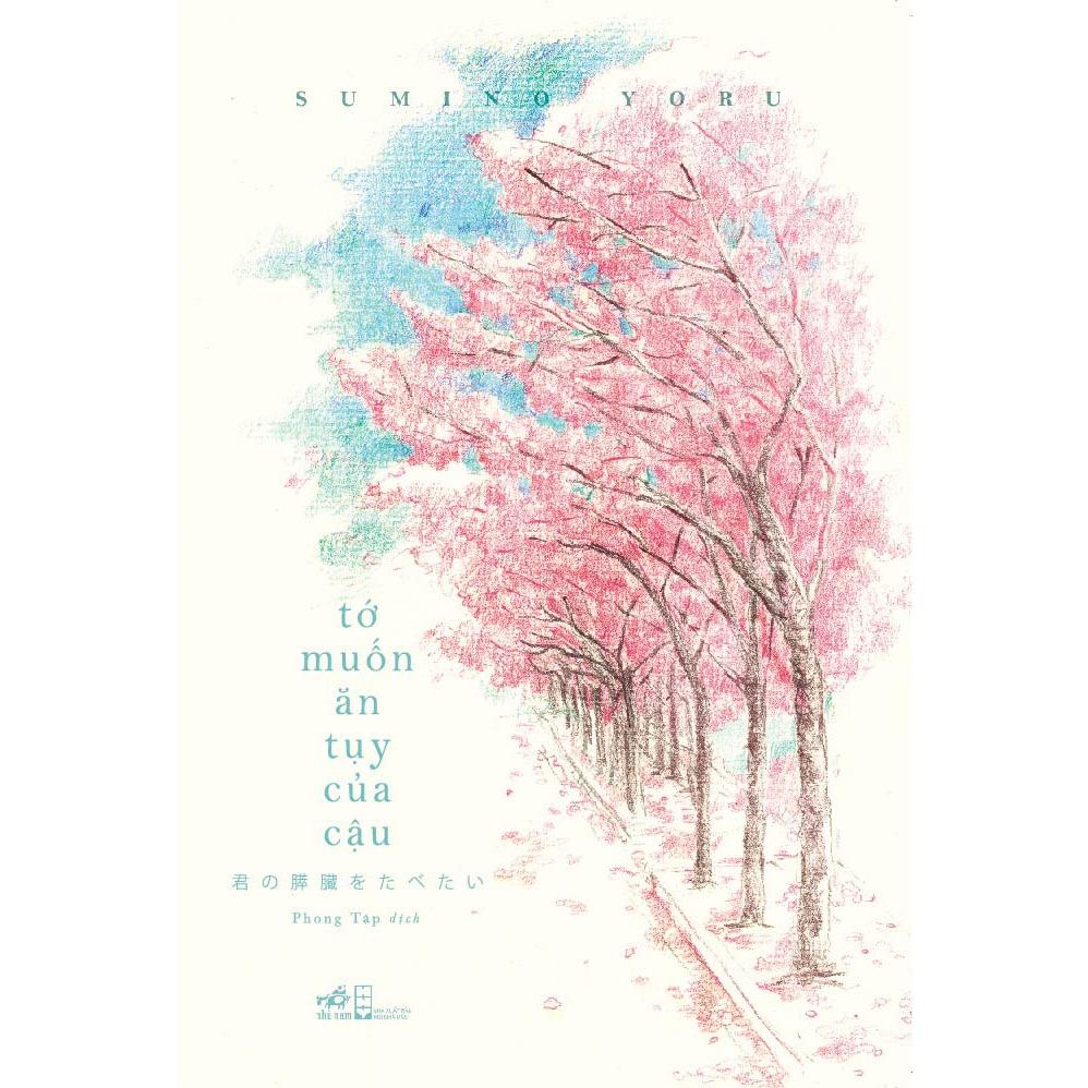 COMBO Tớ muốn ăn tụy của cậu - Dại khờ, đau đớn, mong manh   - Bản Quyền